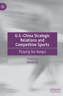 Front cover_U.s.-china Strategic Relations And Competitive Sports