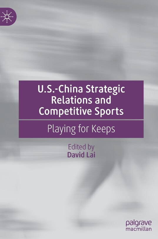 Front cover_U.s.-china Strategic Relations And Competitive Sports