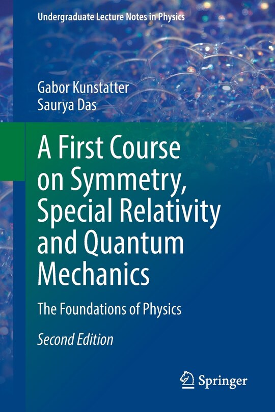 Front cover_A First Course On Symmetry, Special Relativity And Quantum Mechanics
