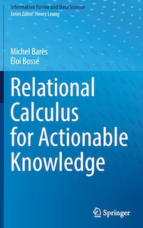 Front cover_Relational Calculus For Actionable Knowledge
