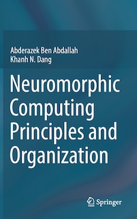 Front cover_Neuromorphic Computing Principles And Organization