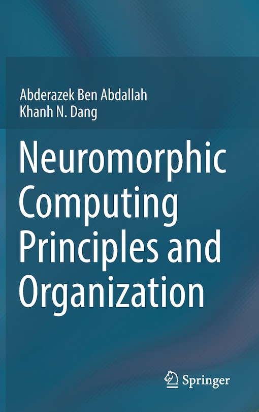 Front cover_Neuromorphic Computing Principles And Organization