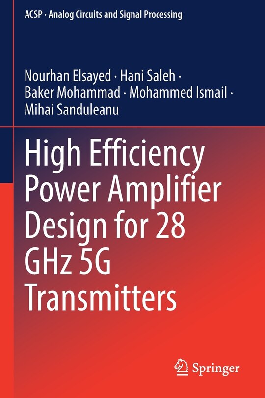 Front cover_High Efficiency Power Amplifier Design for 28 GHz 5G Transmitters