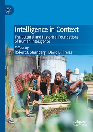 Intelligence In Context: The Cultural And Historical Foundations Of Human Intelligence