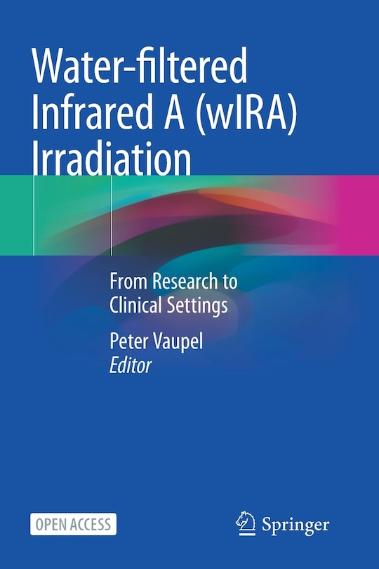 Water-filtered Infrared A (wira) Irradiation: From Research To Clinical Settings