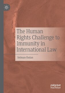 Front cover_The Human Rights Challenge to Immunity in International Law