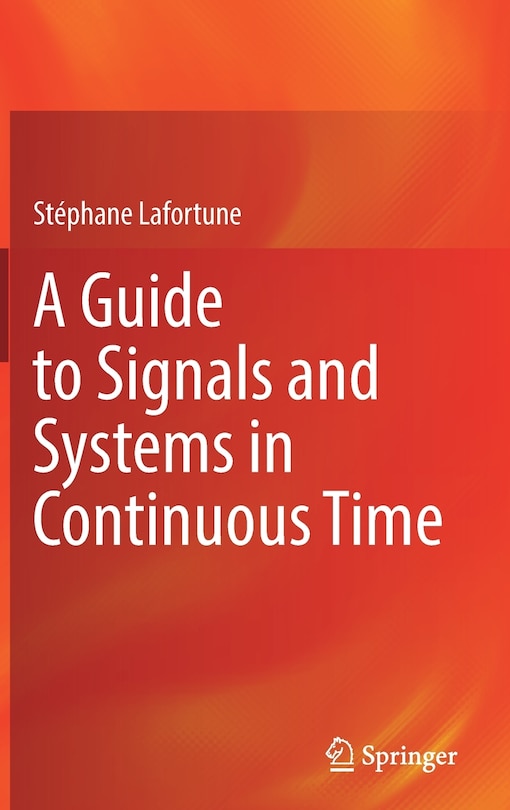 Front cover_A Guide To Signals And Systems In Continuous Time