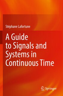 Front cover_A Guide to Signals and Systems in Continuous Time