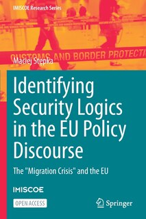 Front cover_Identifying Security Logics in the EU Policy Discourse