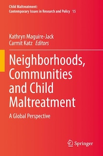 Front cover_Neighborhoods, Communities and Child Maltreatment