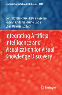 Front cover_Integrating Artificial Intelligence and Visualization for Visual Knowledge Discovery