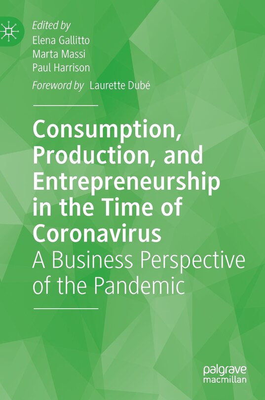 Front cover_Consumption, Production, And Entrepreneurship In The Time Of Coronavirus