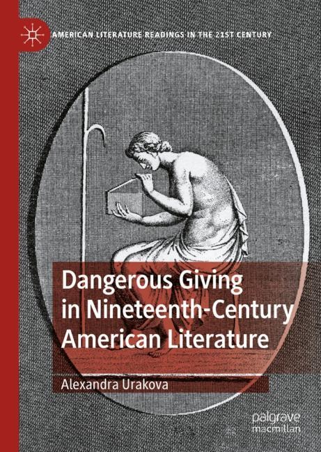 Front cover_Dangerous Giving In Nineteenth-century American Literature