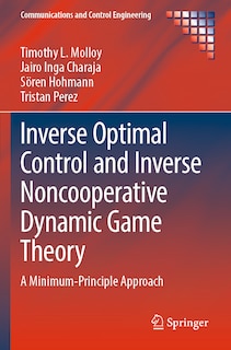 Front cover_Inverse Optimal Control and Inverse Noncooperative Dynamic Game Theory