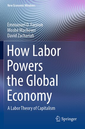 How Labor Powers the Global Economy: A Labor Theory of Capitalism