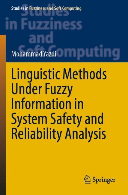 Front cover_Linguistic Methods Under Fuzzy Information in System Safety and Reliability Analysis