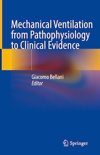 Front cover_Mechanical Ventilation From Pathophysiology To Clinical Evidence