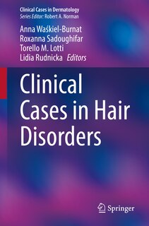 Front cover_Clinical Cases In Hair Disorders