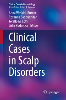 Front cover_Clinical Cases In Scalp Disorders