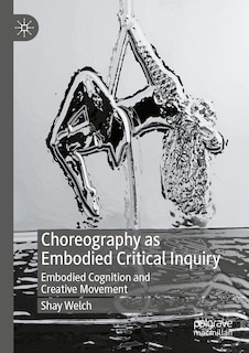 Front cover_Choreography as Embodied Critical Inquiry