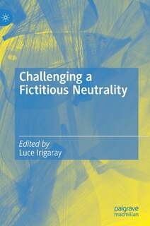 Couverture_Challenging A Fictitious Neutrality