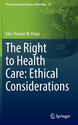 The Right To Health Care: Ethical Considerations