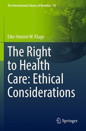 The Right to Health Care: Ethical Considerations