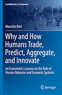 Couverture_Why and How Humans Trade, Predict, Aggregate, and Innovate