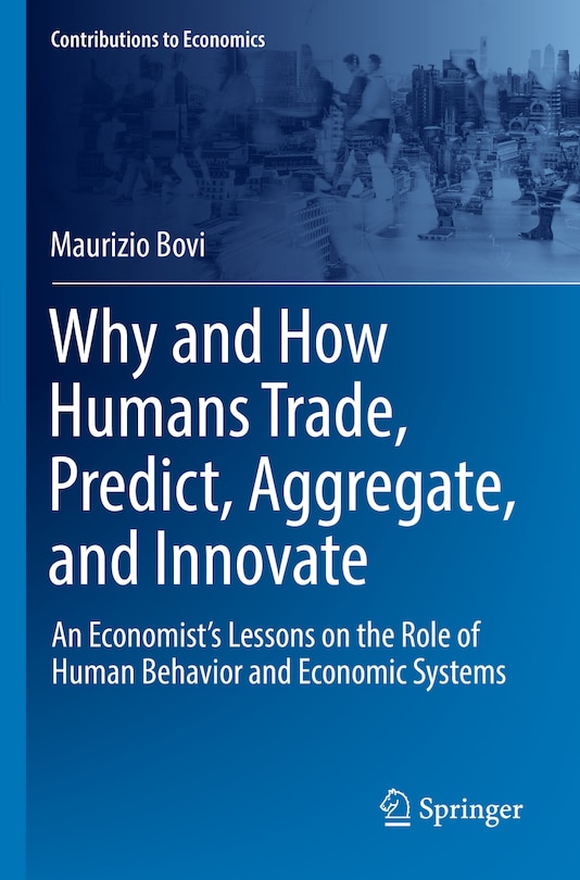 Couverture_Why and How Humans Trade, Predict, Aggregate, and Innovate