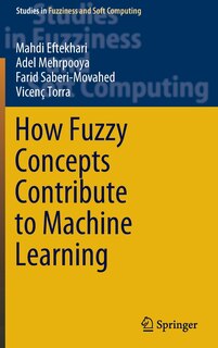 Front cover_How Fuzzy Concepts Contribute to Machine Learning