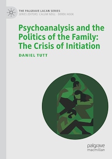 Couverture_Psychoanalysis and the Politics of the Family