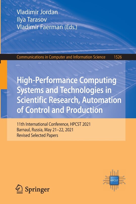 Front cover_High-performance Computing Systems And Technologies In Scientific Research, Automation Of Control And Production