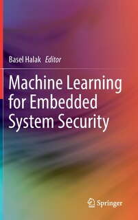 Front cover_Machine Learning For Embedded System Security