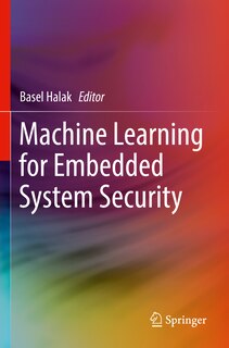 Front cover_Machine Learning for Embedded System Security