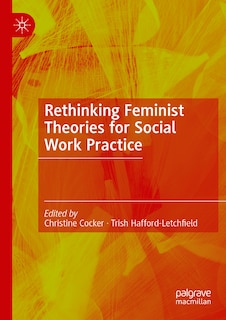 Front cover_Rethinking Feminist Theories for Social Work Practice
