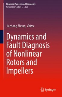 Front cover_Dynamics And Fault Diagnosis Of Nonlinear Rotors And Impellers
