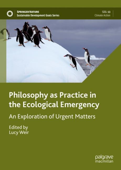 Front cover_Philosophy As Practice In The Ecological Emergency