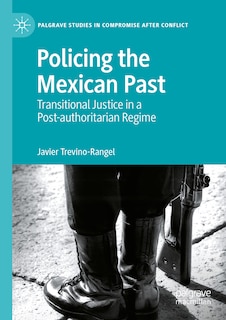 Front cover_Policing the Mexican Past