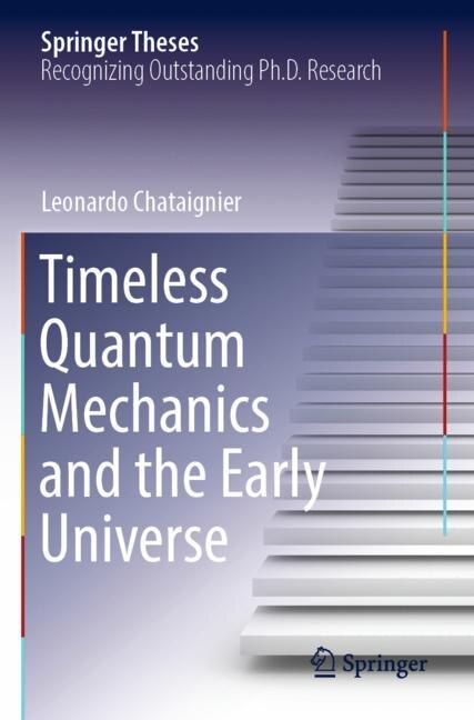 Couverture_Timeless Quantum Mechanics and the Early Universe