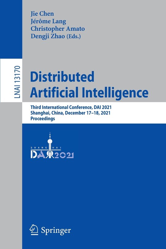 Distributed Artificial Intelligence: Third International Conference, Dai 2021, Shanghai, China, December 17-18, 2021, Proceedings