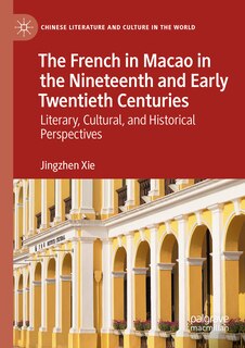 Front cover_The French in Macao in the Nineteenth and Early Twentieth Centuries