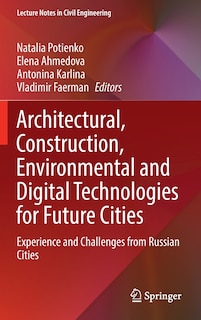 Front cover_Architectural, Construction, Environmental And Digital Technologies For Future Cities