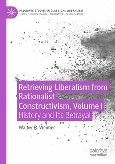 Couverture_Retrieving Liberalism from Rationalist Constructivism, Volume I