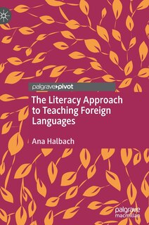 Front cover_The Literacy Approach To Teaching Foreign Languages