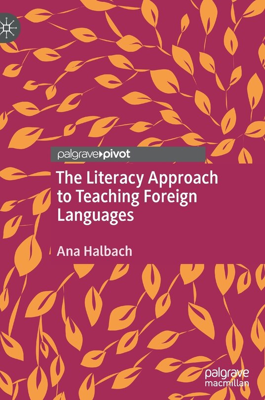 Front cover_The Literacy Approach To Teaching Foreign Languages