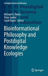 Couverture_Bioinformational Philosophy And Postdigital Knowledge Ecologies