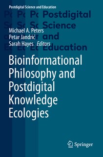 Couverture_Bioinformational Philosophy and Postdigital Knowledge Ecologies