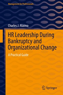 Front cover_Hr Leadership During Bankruptcy And Organizational Change