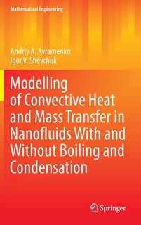 Front cover_Modelling Of Convective Heat And Mass Transfer In Nanofluids With And Without Boiling And Condensation