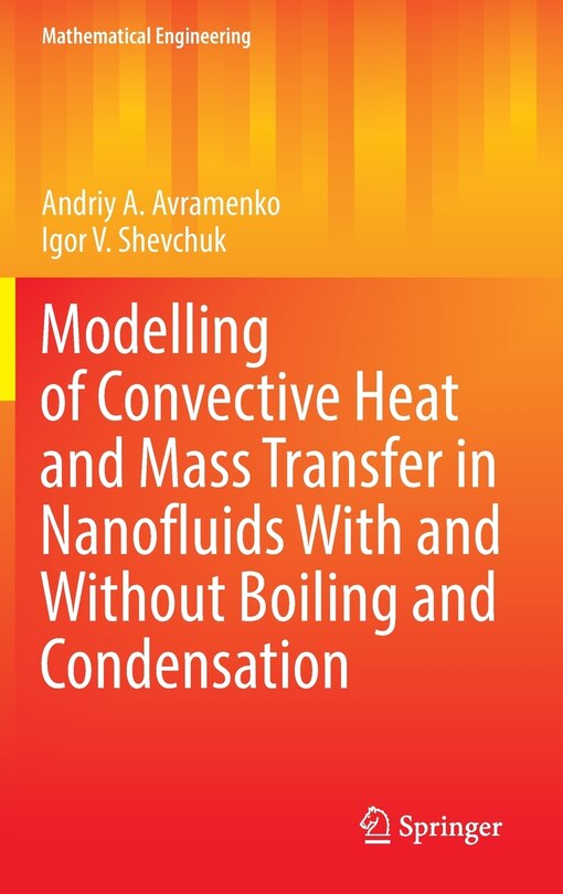 Front cover_Modelling Of Convective Heat And Mass Transfer In Nanofluids With And Without Boiling And Condensation